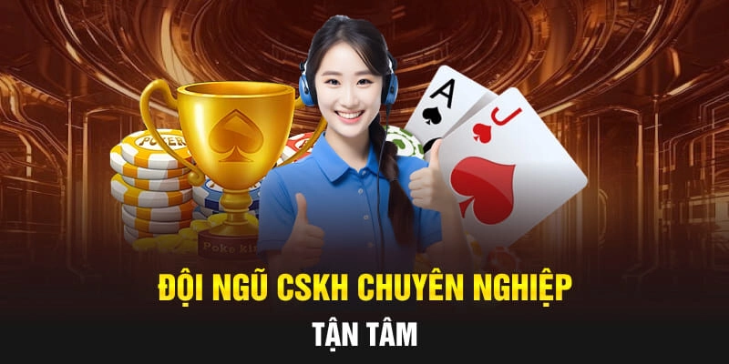Đội ngũ CSKH chuyên nghiệp, tận tâm