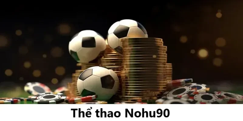 Hướng dẫn chinh phục cá cược thể thao tại Nohu90 một cách dễ dàng